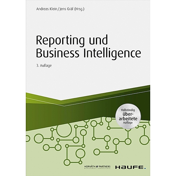Reporting und Business Intelligence / Haufe Fachbuch, Andreas Klein, Jens Gräf