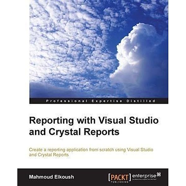 Reporting with Visual Studio and Crystal Reports, Mahmoud Elkoush