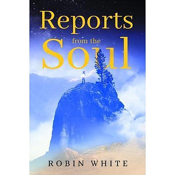 Reports From The Soul, Robin White