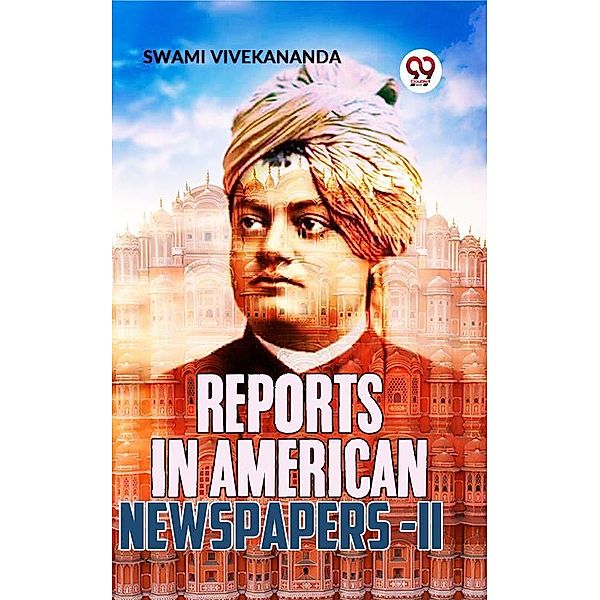 Reports In American Newspapers-II, Swami Vivekananda
