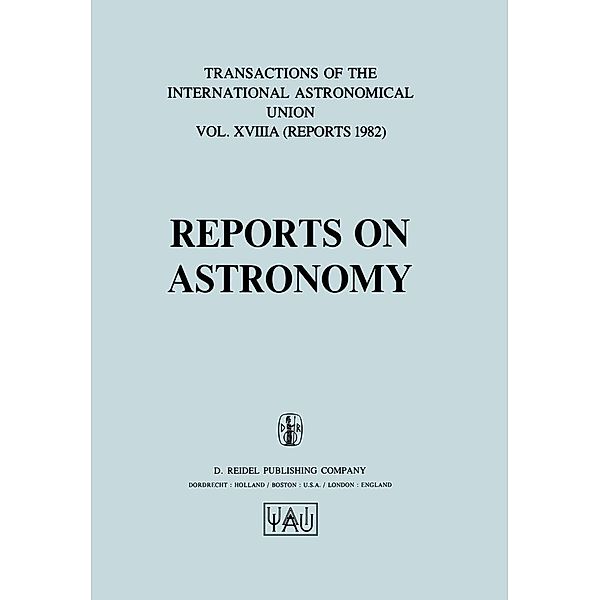 Reports on Astronomy / International Astronomical Union Transactions, Patrick Wayman