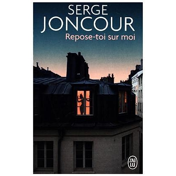 Repose-toi sur moi, Serge Joncour