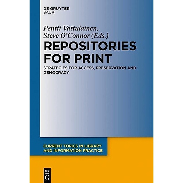 Repositories for Print / Current Topics in Library and Information Practice