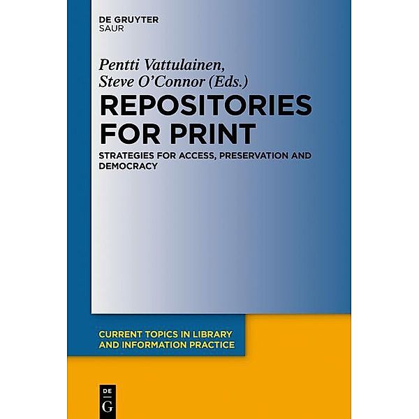 Repositories for Print / Current Topics in Library and Information Practice