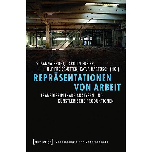 Repräsentationen von Arbeit / Gesellschaft der Unterschiede Bd.11