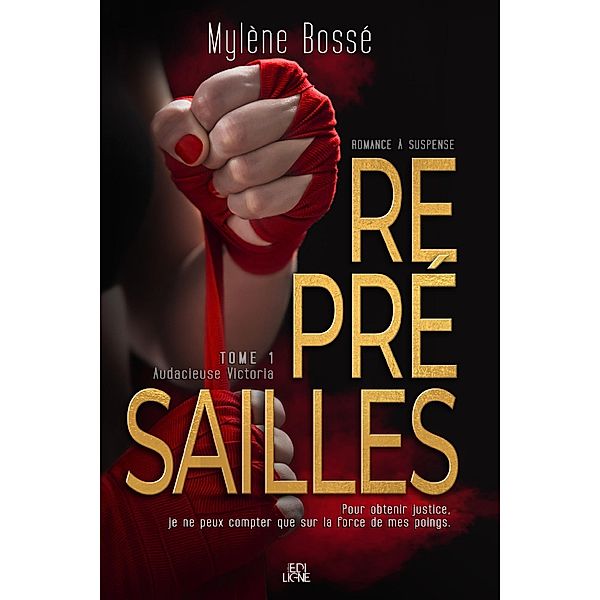 Représailles / Editions EdiLigne Inc., Bosse Mylene Bosse