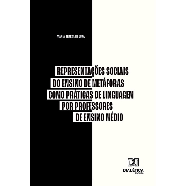Representações Sociais do Ensino de Metáforas como Práticas de Linguagem por professores de Ensino Médio, Maria Teresa de Lima