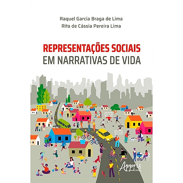 Representações Sociais em Narrativas de Vida, Raquel Garcia Braga de Lima, Rita de Cássia Pereira Lima