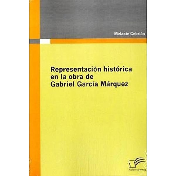 Representación histórica en la obra de Gabriel García Márquez, Melanie Cebrián