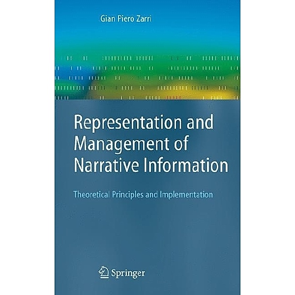 Representation and Management of Narrative Information, Gian Piero Zarri