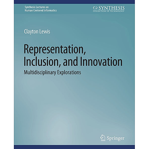 Representation, Inclusion, and Innovation, Clayton Lewis