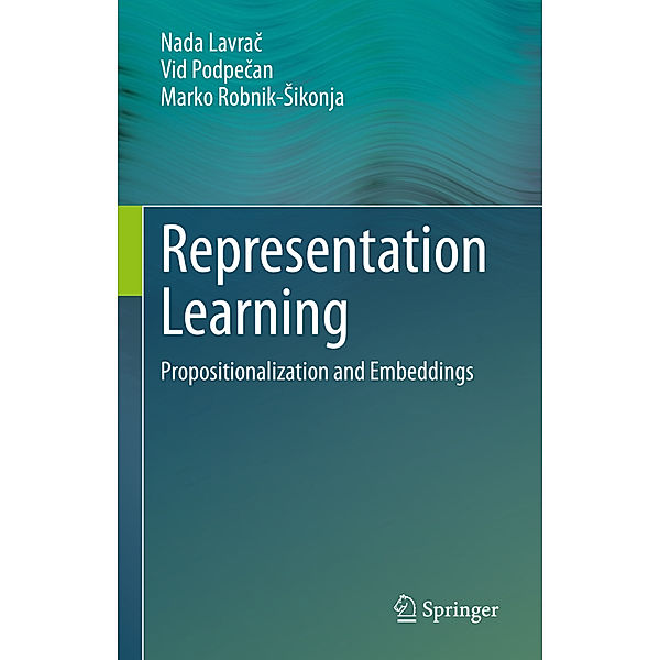 Representation Learning, Nada Lavrac, Vid Podpecan, Marko Robnik-Sikonja