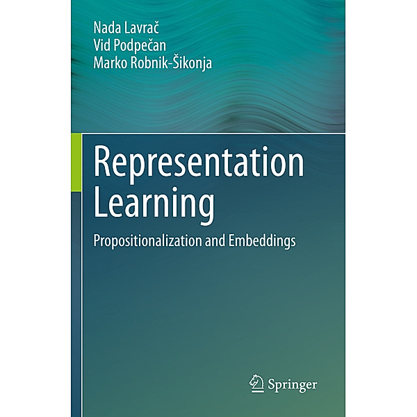 Representation Learning, Nada Lavrac, Vid Podpecan, Marko Robnik-Sikonja