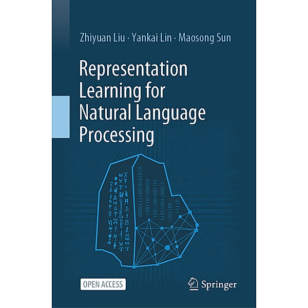 Representation Learning for Natural Language Processing, Zhiyuan Liu, Yankai Lin, Maosong Sun