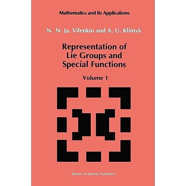 Representation of Lie Groups and Special Functions / Mathematics and its Applications Bd.72, N. Ja. Vilenkin, A. U. Klimyk