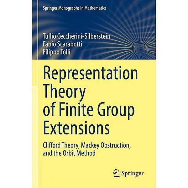 Representation Theory of Finite Group Extensions, Tullio Ceccherini-Silberstein, Fabio Scarabotti, Filippo Tolli