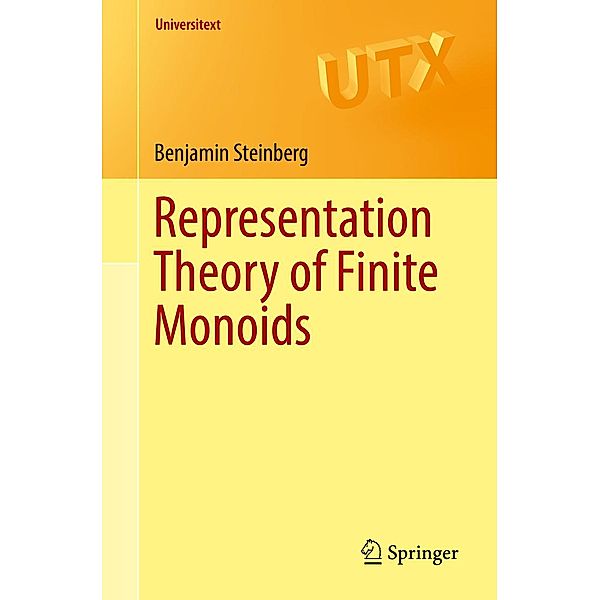 Representation Theory of Finite Monoids / Universitext, Benjamin Steinberg