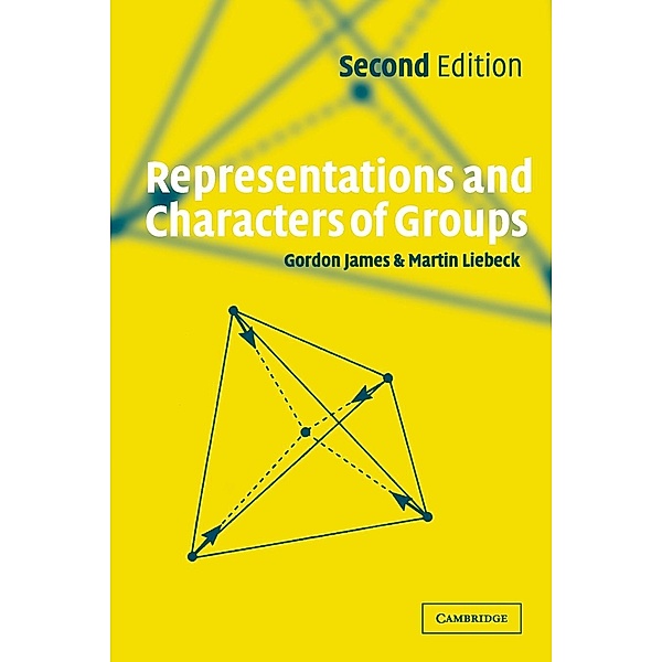 Representations and Characters of Groups, Gordon James, Martin Liebeck