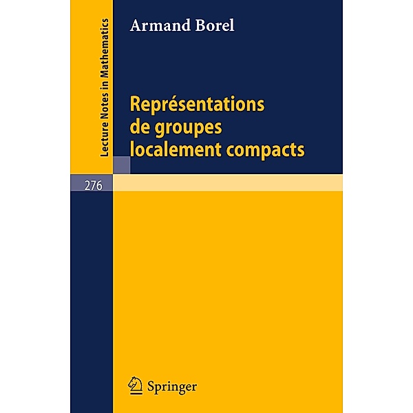 Representations de Groupes Localement Compacts, A. Borel
