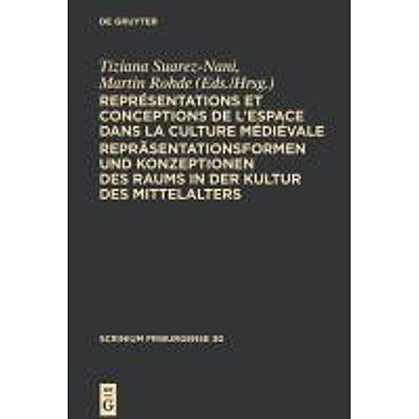 Représentations et conceptions de l'espace dans la culture médiévale. Repräsentationsformen und Konzeptionen des Raums in der Kultur des Mittelalters / Scrinium Friburgense Bd.30