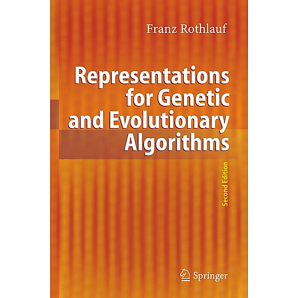Representations for Genetic and Evolutionary Algorithms, Franz Rothlauf