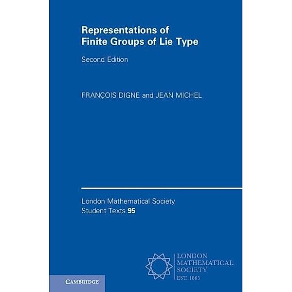 Representations of Finite Groups of Lie Type / London Mathematical Society Student Texts, Francois Digne