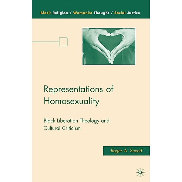 Representations of Homosexuality / Black Religion/Womanist Thought/Social Justice, R. Sneed