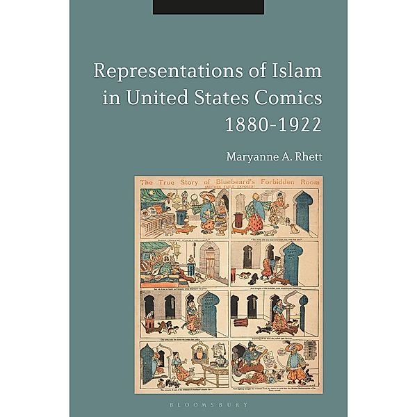 Representations of Islam in United States Comics, 1880-1922, Maryanne A. Rhett