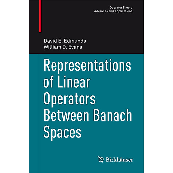Representations of Linear Operators Between Banach Spaces, David E. Edmunds, W. Desmond Evans