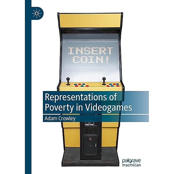 Representations of Poverty in Videogames / Progress in Mathematics, Adam Crowley
