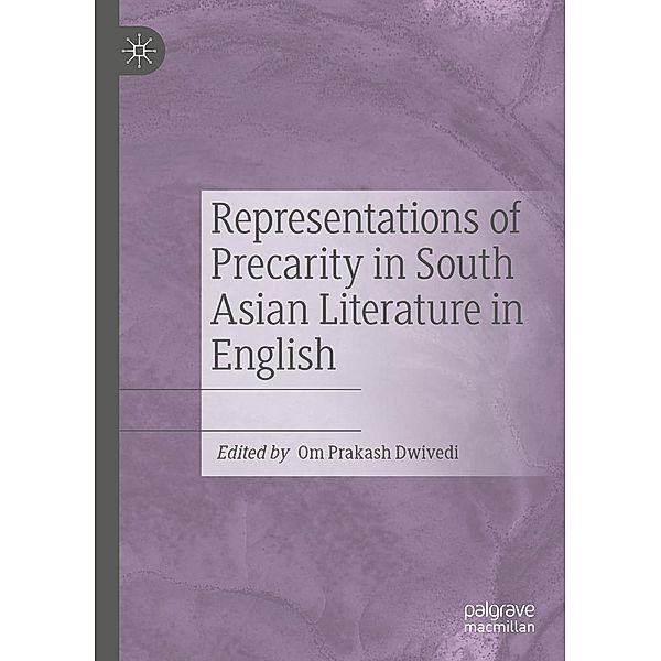 Representations of Precarity in South Asian Literature in English / Progress in Mathematics