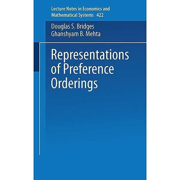 Representations of Preferences Orderings / Lecture Notes in Economics and Mathematical Systems Bd.422, Douglas S. Bridges, Ghanshyam B. Mehta