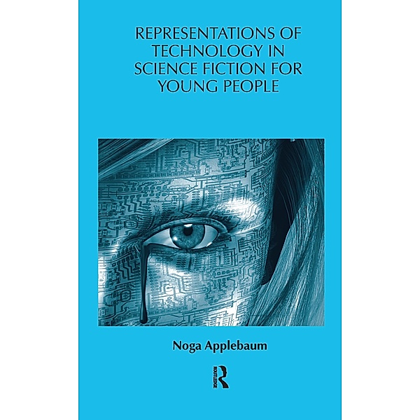 Representations of Technology in Science Fiction for Young People, Noga Applebaum
