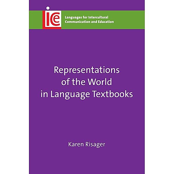Representations of the World in Language Textbooks / Languages for Intercultural Communication and Education Bd.34, Karen Risager