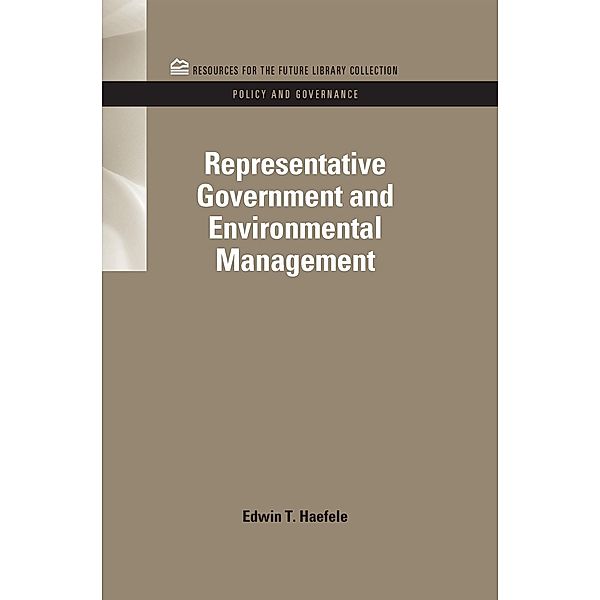 Representative Government and Environmental Management, Edwin T. Haefele