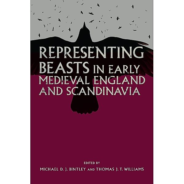 Representing Beasts in Early Medieval England and Scandinavia