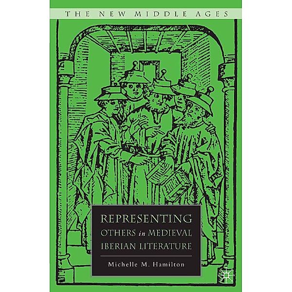 Representing Others in Medieval Iberian Literature / The New Middle Ages, M. Hamilton