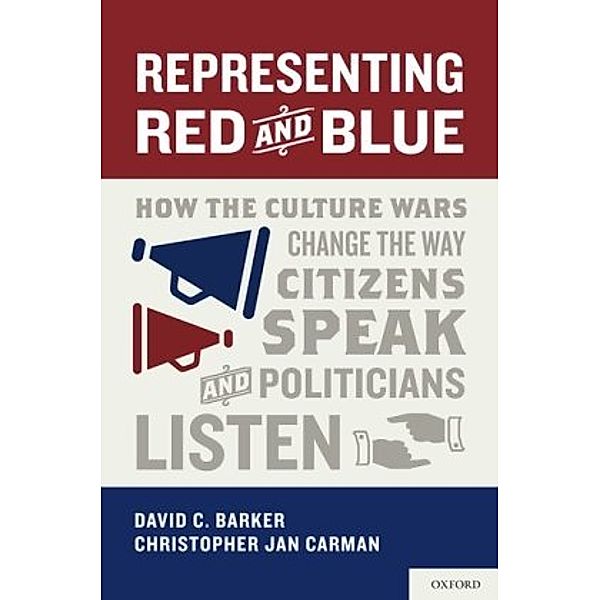 Representing Red and Blue, David C. Barker, Christopher J. Carman