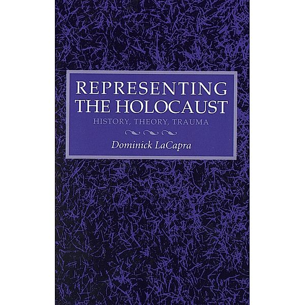 Representing the Holocaust, Dominick LaCapra