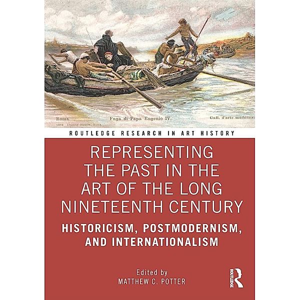 Representing the Past in the Art of the Long Nineteenth Century