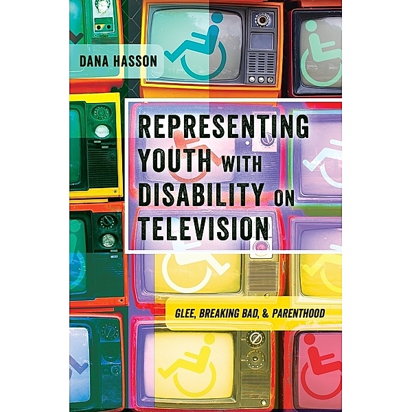 Representing Youth with Disability on Television, Dana Hasson