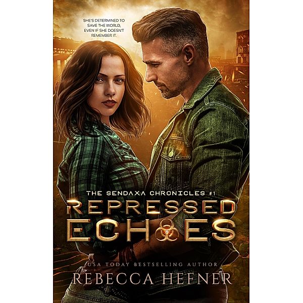 Repressed Echoes (The Sendaxa Chronicles, #1) / The Sendaxa Chronicles, Rebecca Hefner
