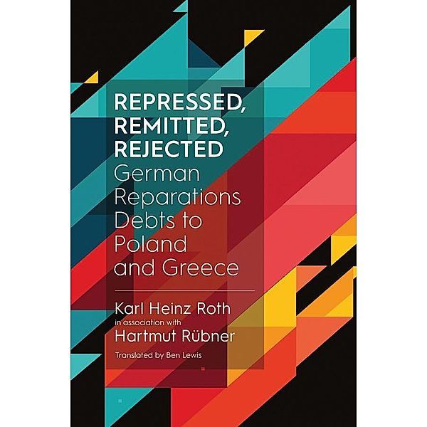 Repressed, Remitted, Rejected, Karl Heinz Roth, Hartmut Rübner