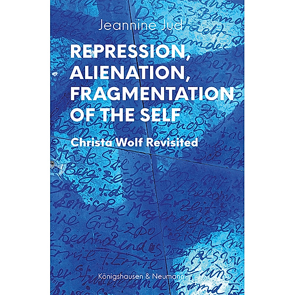 Repression, Alienation, Fragmentation of the Self, Jeannine Jud