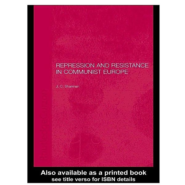 Repression and Resistance in Communist Europe, Jason Sharman