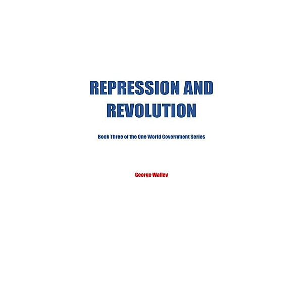 Repression and Revolution, George Walley