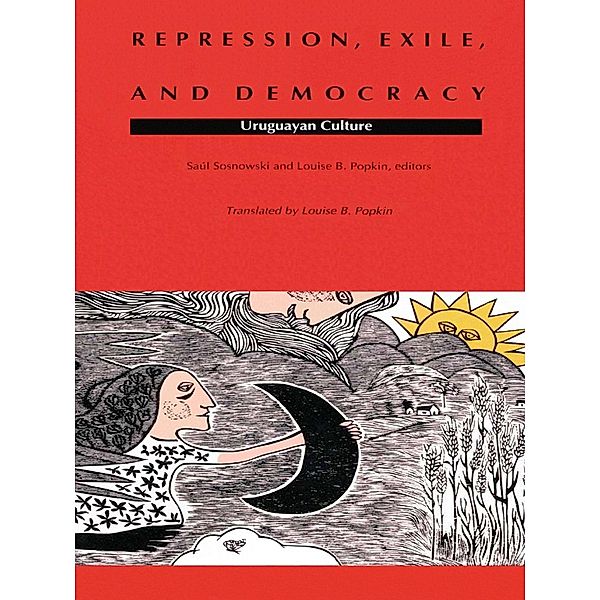 Repression, Exile, and Democracy / Latin America in translation/en traduccion/em traducao