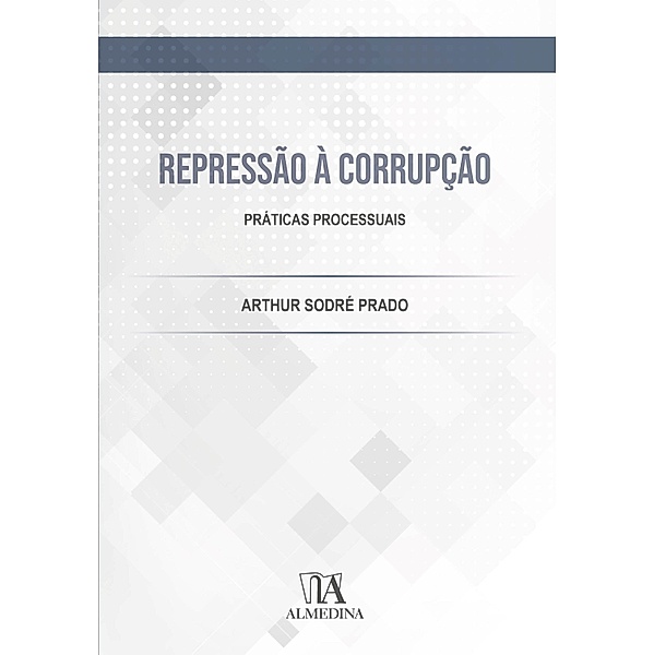 Repressão à Corrupção / FGV, Arthur Sodré Prado