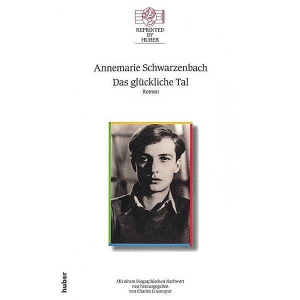 Reprinted by Huber / Das glückliche Tal, Annemarie Schwarzenbach