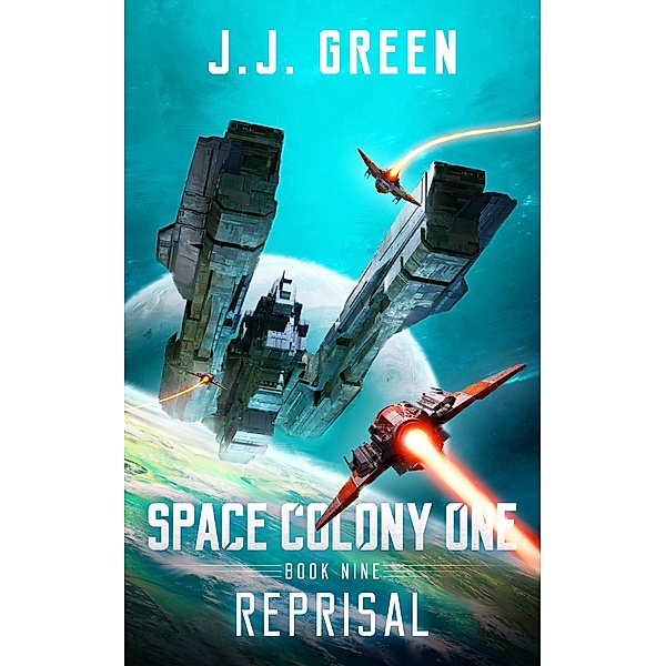 Reprisal (Space Colony One, #9) / Space Colony One, J. J. Green